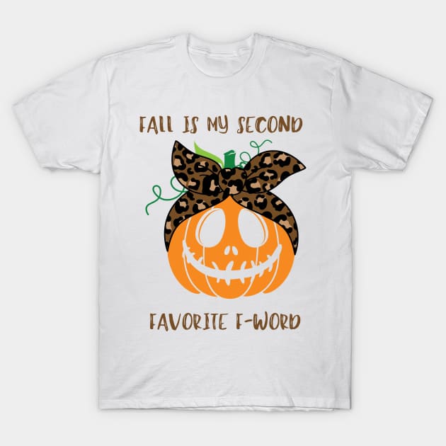 Fall Is My Second Favorite F-Word - Halloween Pumpkin Mom T-Shirt by Double E Design